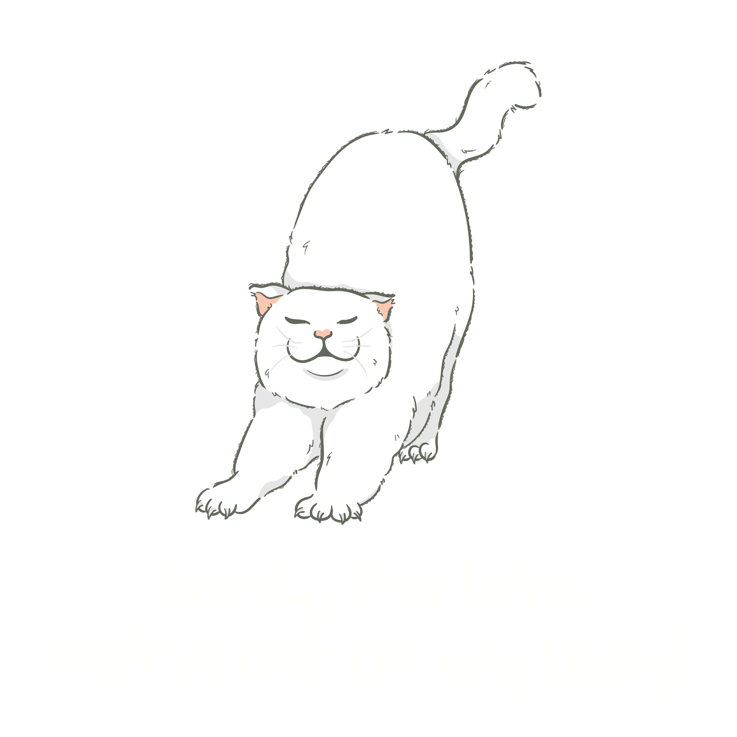 Pet Series: Sorry I'm Late - Cat