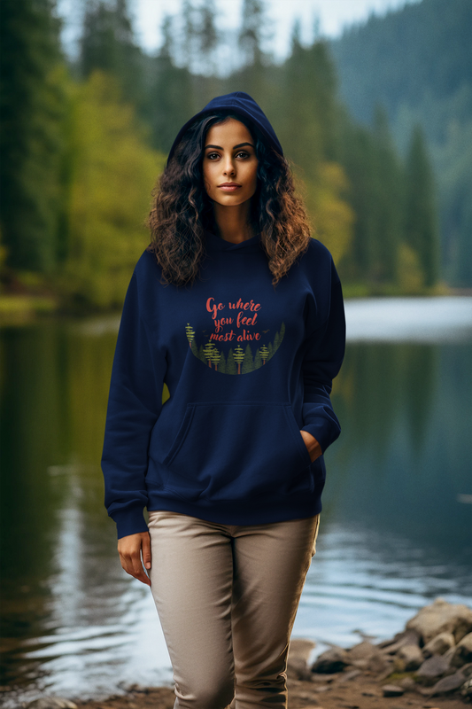 Wanderlust Series: Go Where You Feel Most Alive Premium Unisex Hoodie